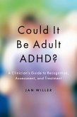 Could it be Adult ADHD? (eBook, ePUB)