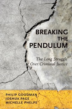 Breaking the Pendulum (eBook, ePUB) - Goodman, Philip; Page, Joshua; Phelps, Michelle