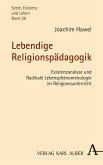 Lebendige Religionspädagogik (eBook, PDF)