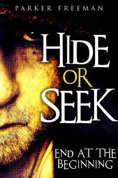 Hide or Seek: End at the Beginning (Assorted Detective Mystery Series) (eBook, ePUB) - Freeman, Parker