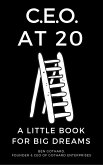 CEO at 20: A Little Book for Big Dreams (eBook, ePUB)