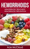 Hemorrhoids: Hemorrhoid Treatment: Hemorrhoid Prevention (eBook, ePUB)