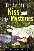 The Art of the Kiss and Other Mysteries (A Happy Crazy Love Novel Mystery Thriller Series) (eBook, ePUB)