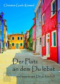 Der Platz an dem Du lebst (eBook, ePUB)