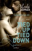 Tied up, tied down - Gefesselt von Dir (eBook, ePUB)