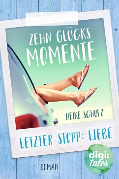 Zehn Glücksmomente (eBook, ePUB) - Schulz, Heike