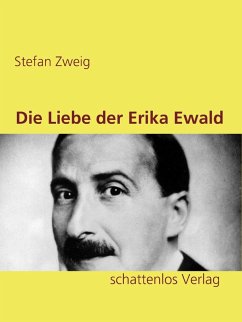 Die Liebe der Erika Ewald (eBook, ePUB) - Zweig, Stefan