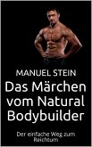 Das Märchen vom Natural Bodybuilder (eBook, ePUB)