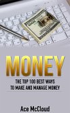 Money: The Top 100 Best Ways To Make And Manage Money (eBook, ePUB)