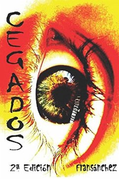 CEGADOS (Saga Cegados, #1) (eBook, ePUB) - Sánchez, Fran