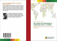 Do sonho de liberdade à migração para o capital - Cardoso, Messias Alessandro