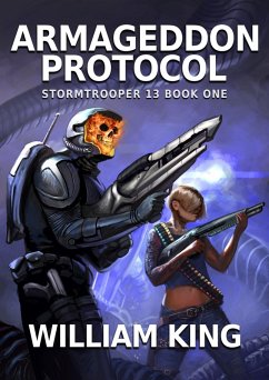 Armageddon Protocol (Stormtrooper 13) (eBook, ePUB) - King, William