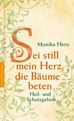 Sei still mein Herz, die Bäume beten ... (eBook, ePUB) - Herz, Monika