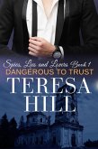 Dangerous to Trust (Spies, Lies & Lovers - Book 1) (eBook, ePUB)