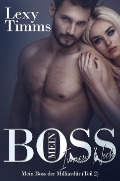 Mein Boss, Der Milliardär - Immer Noch (Teil 2) (eBook, ePUB) - Timms, Lexy