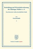 Besiedelung und Wirtschaftsverfassung des Thüringer Waldes i. e. S.