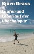 Laufen und Leben auf der Überholspur - Bild 1