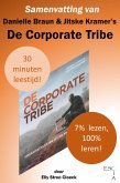 Samenvatting van Danielle Braun & Jitske Kramer's De Corporate Tribe (Organisatiecultuur Collectie, #2) (eBook, ePUB)