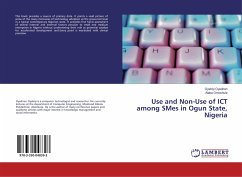 Use and Non-Use of ICT among SMes in Ogun State, Nigeria - Oyediran, Oyebiyi;Omoshule, Alaba