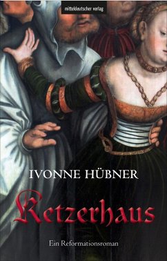 Ketzerhaus (eBook, ePUB) - Hübner, Ivonne