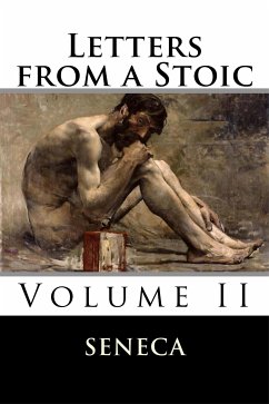 Letters from a Stoic: Volume II (eBook, ePUB) - Annaeus Seneca, Lucius