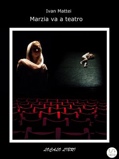 Marzia va a teatro (eBook, ePUB) - Mattei, Ivan