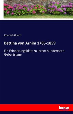 Bettina von Arnim 1785-1859 - Alberti, Conrad