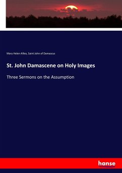 St. John Damascene on Holy Images - Allies, Mary Helen;Johannes von Damaskus