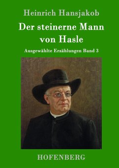 Der steinerne Mann von Hasle - Hansjakob, Heinrich