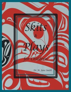 Skits and Plays For Children - Smith, M. Jane