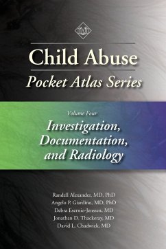 Child Abuse Pocket Atlas Series, Volume 4 - Alexander, Randell; Giardino, Angelo P; Esernio-Jenssen, Debra