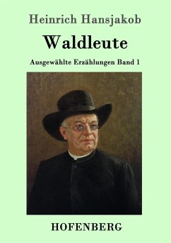 Waldleute - Hansjakob, Heinrich