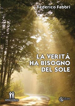 La verità ha bisogno del sole (eBook, ePUB) - Fabbri, Federico