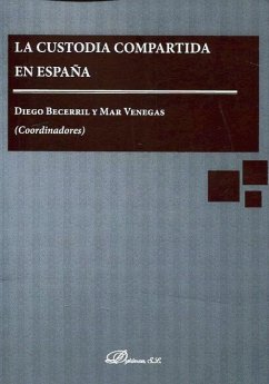 La custodia compartida en España - Venegas Medina, Mar; Becerril Ruiz, Diego