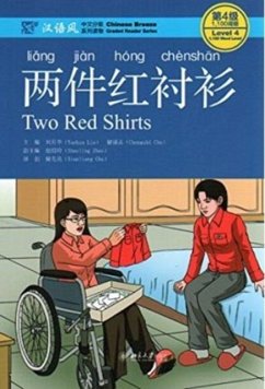 Two Red Shirts - Chinese Breeze Graded Reader, Level 4: 1100 Word Level - Yuehua, Liu