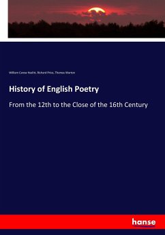 History of English Poetry - Hazlitt, William Carew;Price, Richard;Warton, Thomas