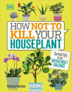 How Not to Kill Your Houseplant - Peerless, Veronica