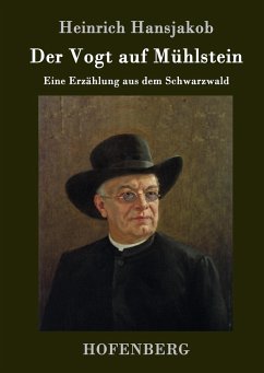 Der Vogt auf Mühlstein - Hansjakob, Heinrich
