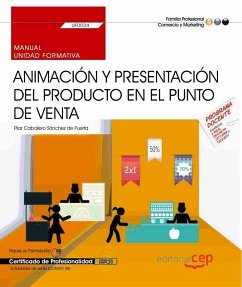 Animación y presentación del producto en el punto de venta : manual. Certificados de profesionalidad : actividades de venta - Caballero Sánchez de Puerta, Pilar