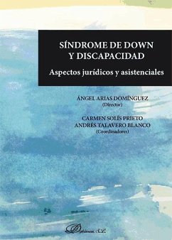 Síndrome de Down y discapacidad : aspectos jurídicos y asistenciales - Arias Domínguez, Ángel; Solís Prieto, Carmen