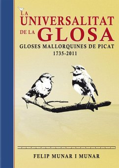 La universalitat de la glosa : Gloses mallorquines de picat (1735-2011) - Janer Manila, Gabriel; Munar i Munar, Felip