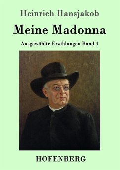 Meine Madonna - Hansjakob, Heinrich