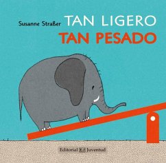 Tan ligero, tan pesado - Straßer, Susanne