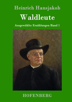 Waldleute - Hansjakob, Heinrich