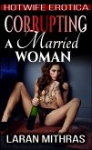 Corrupting a Married Woman (eBook, ePUB) Corrupting a Married Woman (eBook, ePUB)
