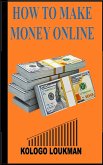 How To Make Money On Internet (eBook, ePUB)