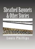 Sheathed Bayonets & Other Stories (eBook, ePUB)