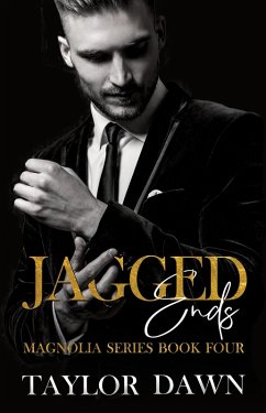 Jagged Ends (The Magnolia Series, #4) (eBook, ePUB) - Dawn, Taylor