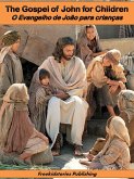O evangelho de João para crianças - The Gospel of John for Children (eBook, ePUB)