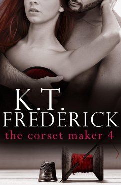 The Corset Maker 4 (eBook, ePUB) - Frederick, K. T.